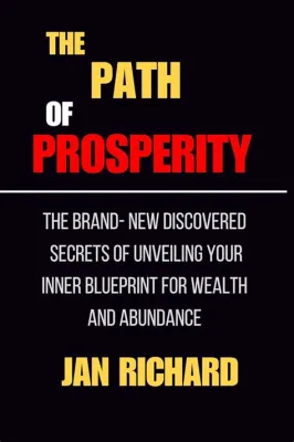  Financial Freedom: A Path To Wealth And Prosperity -  Unveiling the Secrets to Sustainable Abundance Through Practical Wisdom