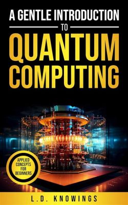  Quantum Computing: A Gentle Introduction for Beginners!  